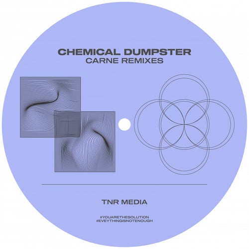 Chemical Dumpster - Carne Remixes [TNR031]